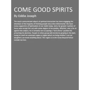 Come Good Spirits by Eddie Joseph