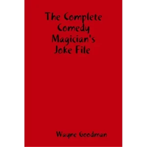 Comedy Magicians Joke File (1-2) by Wayne Goodman