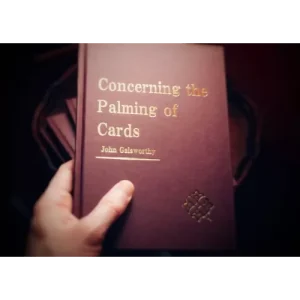 Concerning The Palming Of Cards 2022 by John Galsworthy
