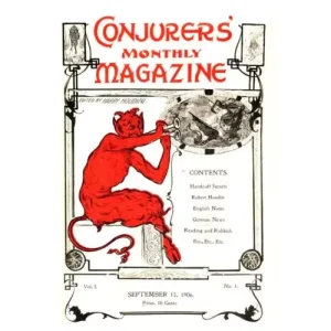 Conjurers Monthly Magazine All Volumes (1906 – 1908) by Harry Houdini