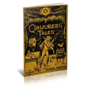Conjurers’ Tales (1910) by George Johnson
