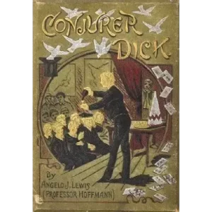 Conjuror Dick by Professor Hoffmann