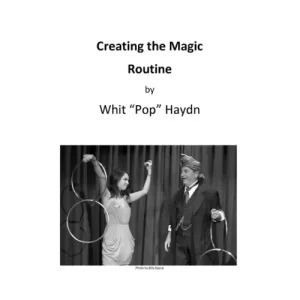 Creating The Magic Routine by Pop Haydn