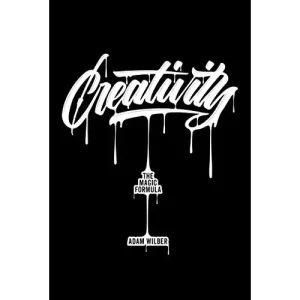 Creativity The Magic by Adam Wilber
