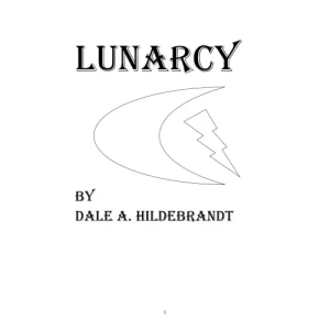 Dale A. Hildebrandt – Lunarcy