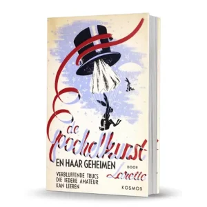 De Goochelkunst En Haar Geheimen (1939) by Cornel Hauer Larette