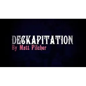 Deckapitation by Matt Pilcher