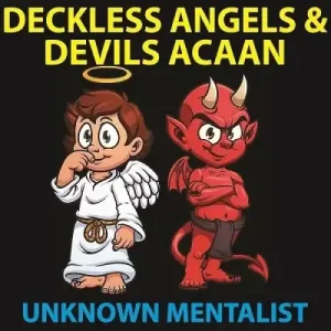 Deckless Angels And Devils Acaan by Unknown Mentalist
