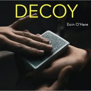 Decoy by Eoin O’Hare (Gimmick not include)