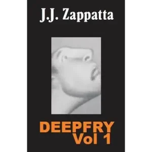 Deep Fry 1 by Ben Harris & J. J. Zappatta