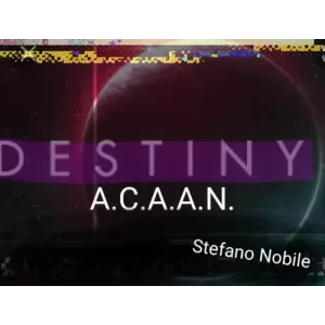 Destiny A.C.A.A.N. by Stefano Nobile