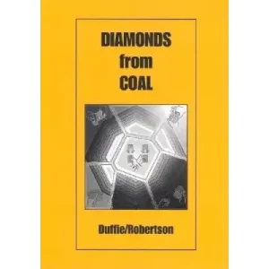 Diamonds From Coal by Peter Duffie & Robin Robertson