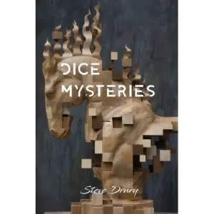 Dice Mysteries by Steve Drury