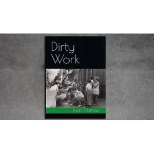 Dirty Work by Ryan Matney