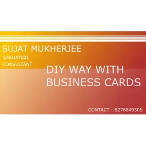 Diy Way With Business Card by Sujat Mukherjee