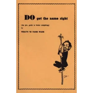 Do Get The Name Right by John Wade