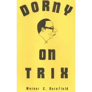 Dorny On Trix by Werner C. (Dorny) Dornfeld/Dornfield