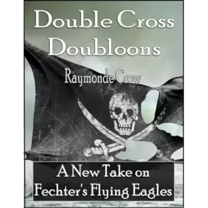 Double Cross Doubloons by Raymonde Crow