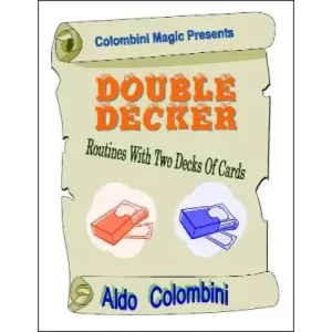 Double Decker: Routines With Two Decks Of Cards by Aldo Colombini