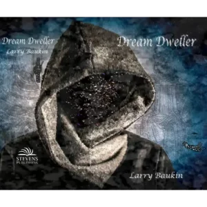 Dream Dweller by Larry Baukin