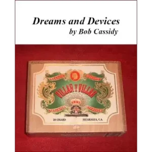 Dreams And Devices by Bob Cassidy