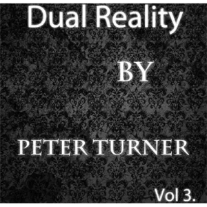 Dual Reality (Vol 3) by Peter Turner