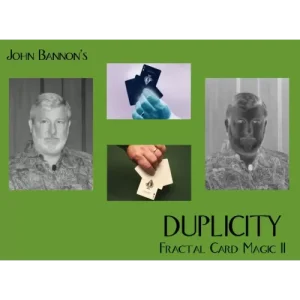 Duplicity – Fractal Card Magic Ii by John Bannon