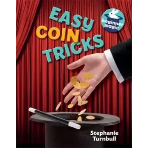 Easy Coin Tricks by Stephanie Turnbull