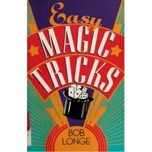 Easy Magic Tricks Book by Bob Longe
