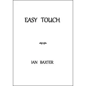 Easy Touch by Ian Baxter