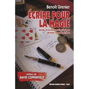 Ecrire Pour La Magie De by Benoit Grenier
