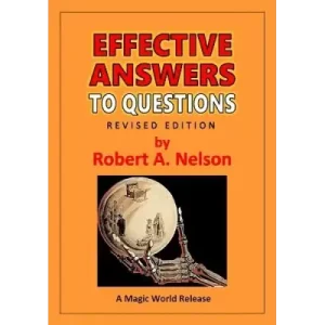 Effective Answers To Questions by Robert A. Nelson