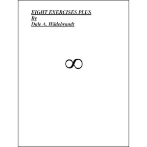 Eight Exercises Plus by Dale A. Hildebrandt