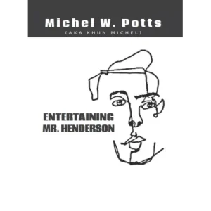 Entertaining Mr. Henderson by Michel Potts
