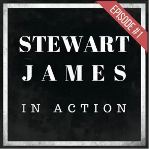 Episode #1 by Stewart James In Action