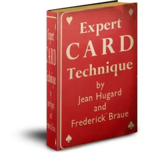 Expert Card Technique by Jean Hugard & Frederick Braue