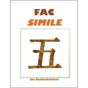 Facsimile 5 by Jon Racherbaumer