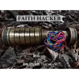 Faith Hacker by Dr. Cyril Thomas