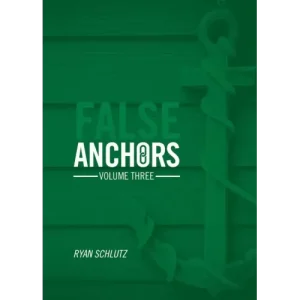 False Anchors Vol 3 by Ryan Schlutz