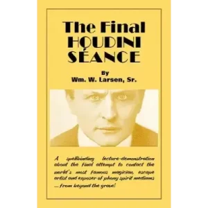 Final Houdini Seance by William W. Larsen