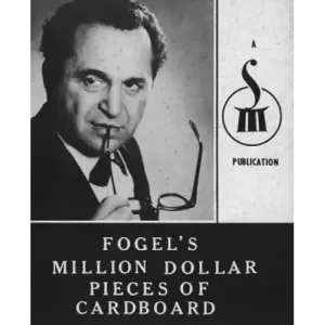 Fogel’S Million Dollar Pieces Of Cardboard by Maurice Fogel