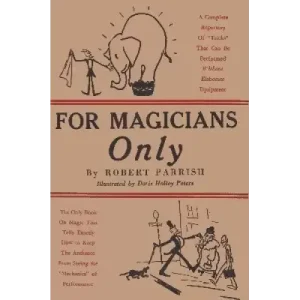 For Magicians Only by Robert Parrish