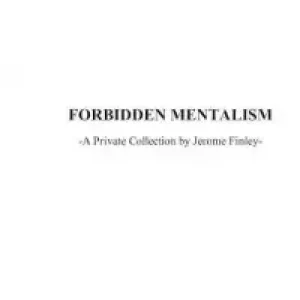 Forbidden Mentalism by Jerome Finley