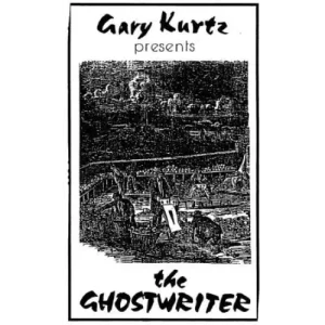 Ghost Writer by Gary Kurtz