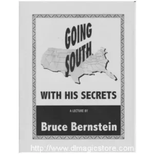 Going South With His Secrets A Lecture by Bruce Bernstein