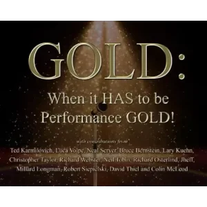 Gold When It Has To Be Performance Gold by Various Authors