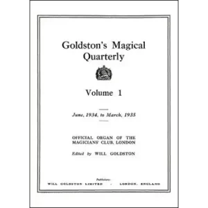 Goldston’S Magical Quarterly Volume 1 (Jun 1934 by Will Goldston
