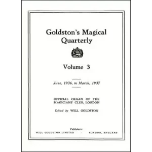 Goldston’S Magical Quarterly Volume 3 (Jun 1936 by Will Goldston