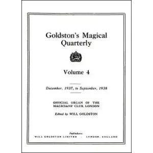 Goldston’S Magical Quarterly Volume 4 (Dec 1937 by Will Goldston