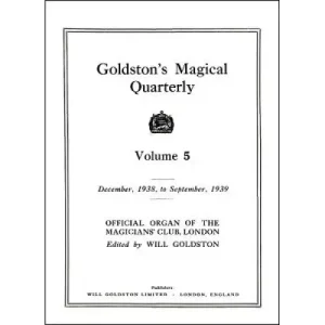 Goldston’S Magical Quarterly Volume 5 (Dec 1938 by Will Goldston